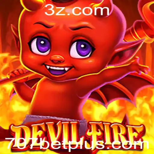 DevilFire e a Excitante Experiência de Apostas com 707 Bet