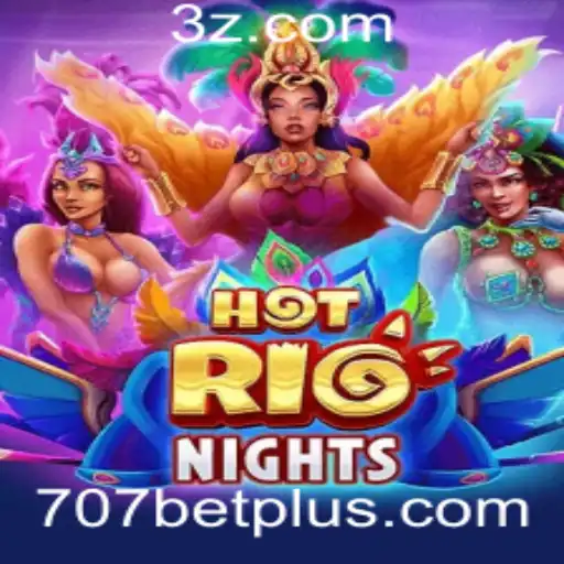 Descubra a Emoção de 'HotRioNights': Um Mergulho no Mundo Vibrante do 707 Bet